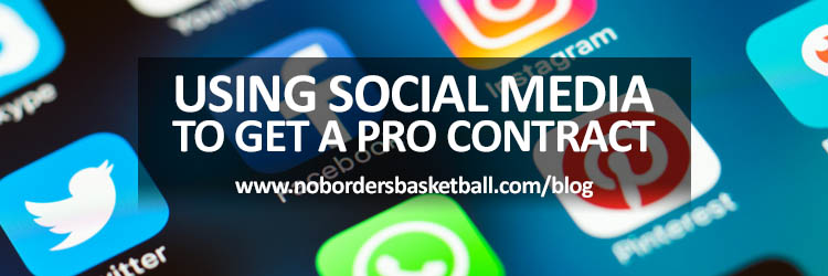 NoBordersBasketball Social Media to get pro basketball contract